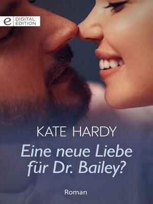 cover image of Eine neue Liebe für Dr. Bailey?